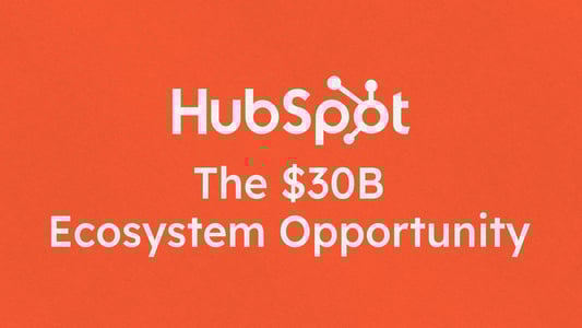 The $30B opportunity: How AI and unified data will define the next era of HubSpot’s ecosystem